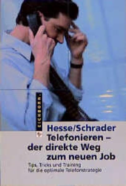 Telefonieren - der direkte Weg zum neuen Job: Tips, Tricks und Training für die optimale Telefonstrategie Books