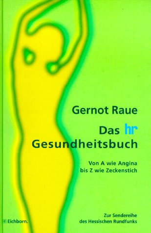 Das hr Gesundheitsbuch: Von A wie Angina bis Z wie Zeckenstich Books