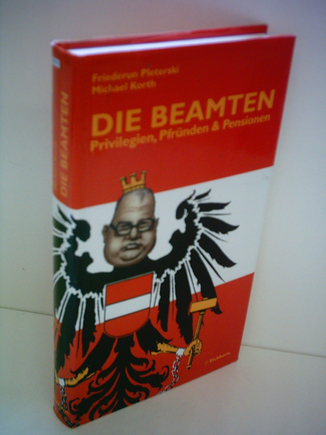Die Beamten: Privilegien, Pfründe & Pensionen Law