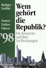 Wem gehört die Republik '98?: Die Konzerne und ihre Verflechtungen. Namen, Zahlen, Fakten. Jahrbuch '98 Business, Finance & Career