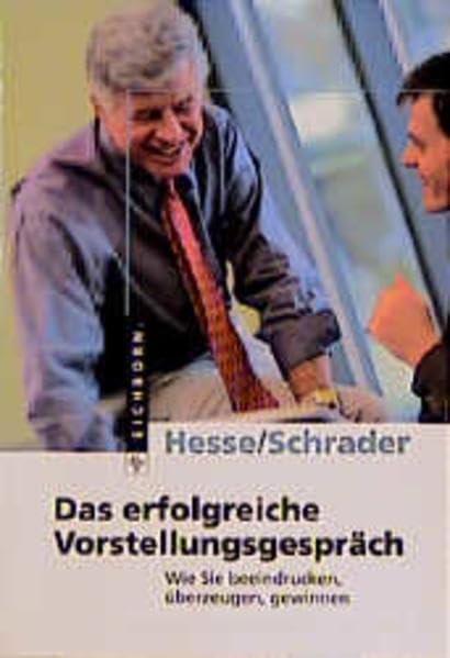 Das erfolgreiche Vorstellungsgespräch: Wie Sie beeindrucken, überzeugen, gewinnen Business, Finance & Career