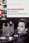 Das Gauck-Lesebuch. Eine Behörde abseits der Verfassung? Politics & History