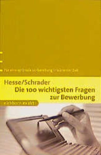 Die 100 wichtigsten Fragen zur Bewerbung: Für eine optimale Vorbereitung in kürzester Zeit (Eichborn exakt) Business, Finance & Career