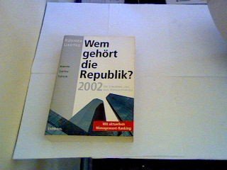 Wem gehört die Republik? 2002. Die Konzerne und ihre Verflechtungen Business, Finance & Career