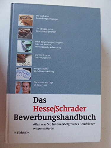 Das Hesse/Schrader Bewerbungshandbuch: Alles, was Sie für ein erfolgreiches Berufsleben wissen müssen Business, Finance & Career