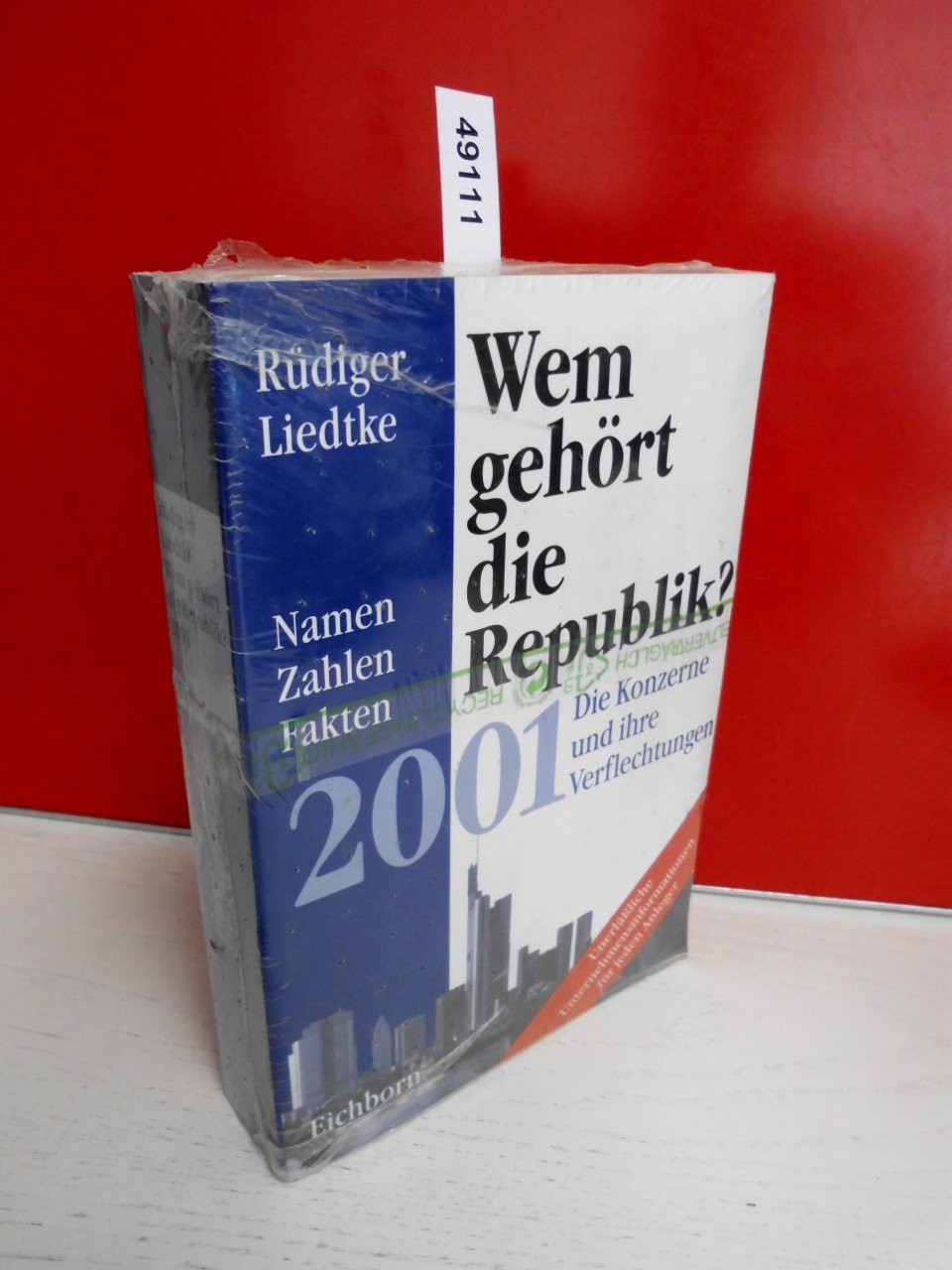 Wem gehört die Republik 2001?: Die Konzerne und ihre Verflechtungen. Namen, Zahlen, Fakten Business, Finance & Career