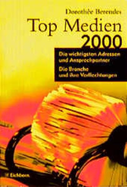 Top Medien 2000. Die wichtigsten Adressen und Ansprechpartner. Die Branche und ihre Verflechtungen Law