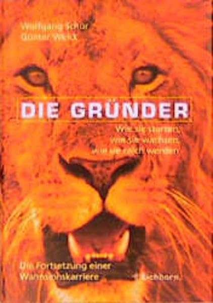 Die Gründer: Wie sie starten, wie sie wachsen, wie sie reich werden Law