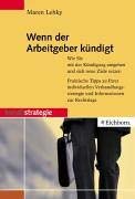 Wenn der Arbeitgeber kündigt: Wie Sie mit der Kündigung umgehen und sich neue Ziele setzen Business, Finance & Career