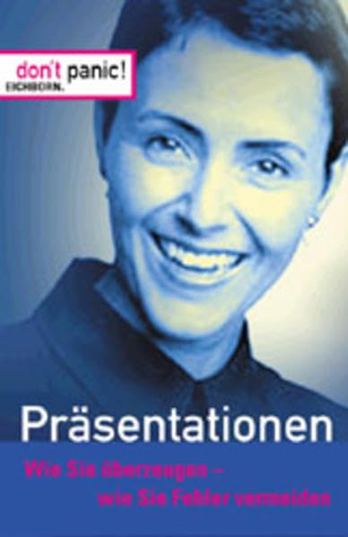 Präsentationen: Wie Sie überzeugen - wie Sie Fehler vermeiden Business, Finance & Career