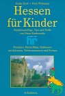 Hessen für Kinder / Familienausflüge, Tips und Treffs von Dinos Kinderradio: Hessen für Kinder, Bd.1, Frankfurt, Rhein/Main, Südhessen Books