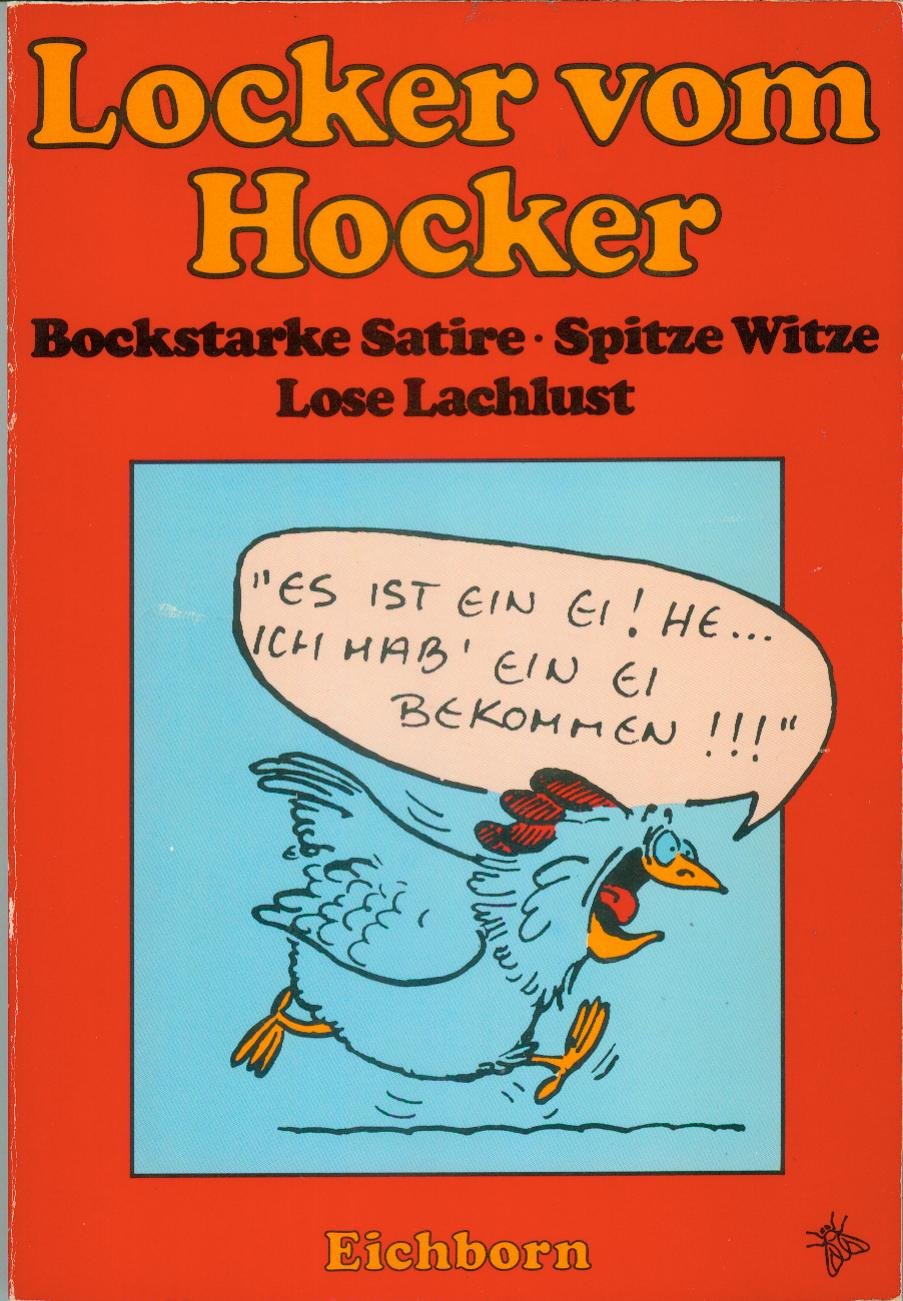 Locker vom Hocker: Saustarke Satire, spitze Witze, lose Lachlust Books