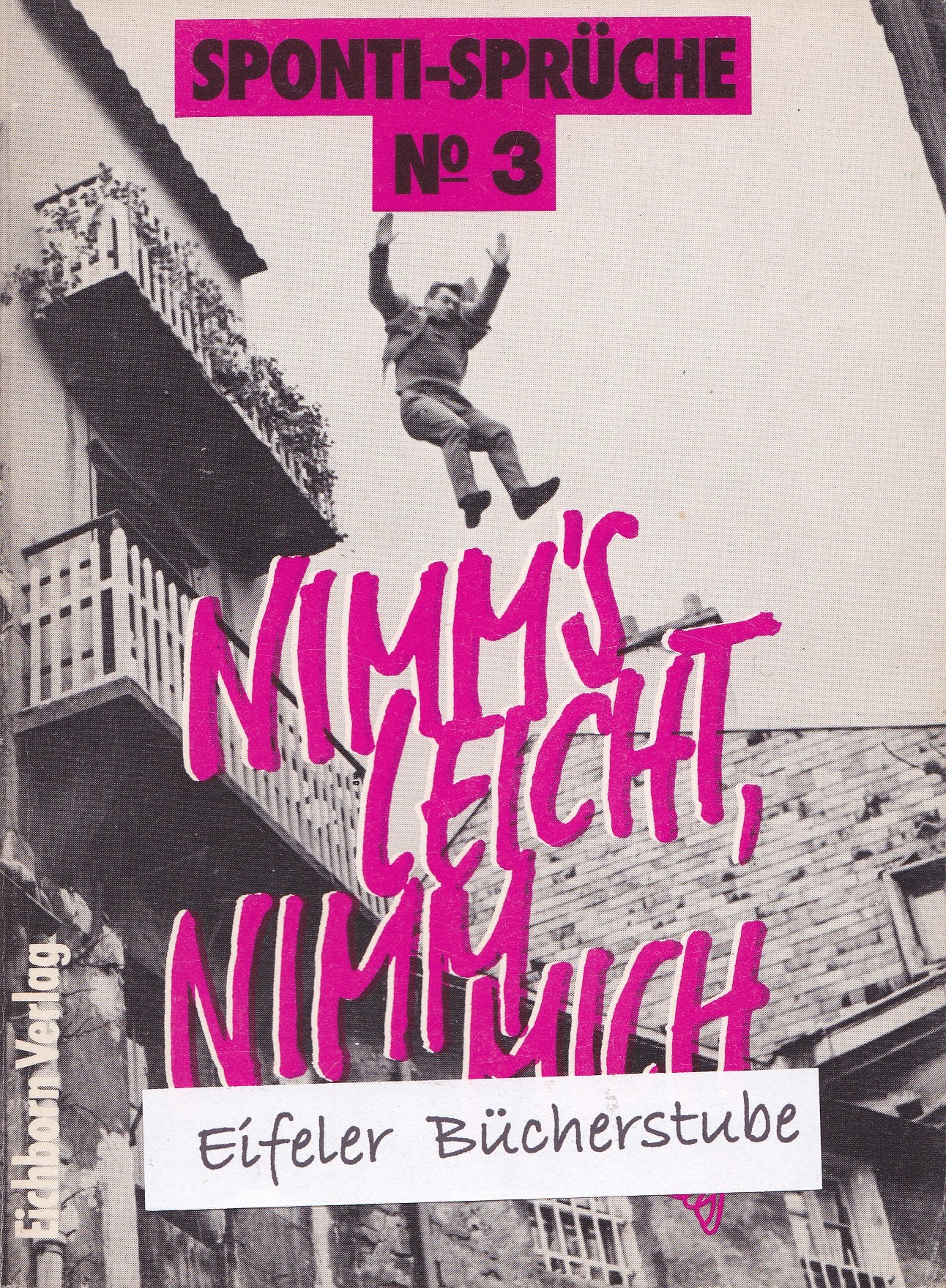 Nimm's leicht, nimm mich: Sponti-Sprüche No. 3 Books