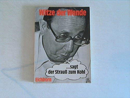 Witze der Wende: Sagt der Strauss zum Kohl ... (Die Galgenbüchlein) Books