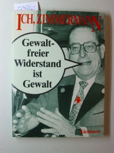 Ich, Zimmermann. Gewaltfreier Widerstand ist Gewalt Books