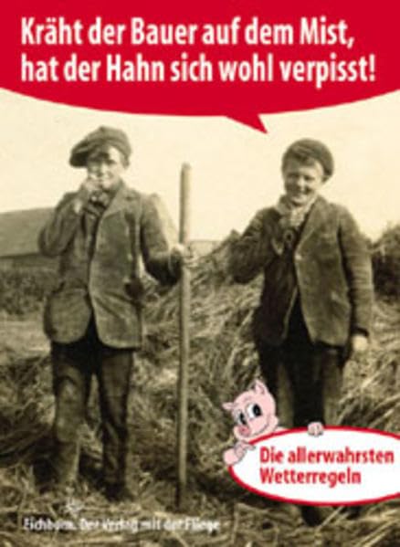 Kräht der Bauer auf dem Mist ... hat der Hahn sich wohl verpisst book