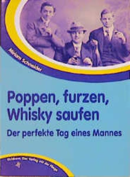 Poppen,furzen,Whisky saufen: Der perfekte Tag eines Mannes Politics & Society