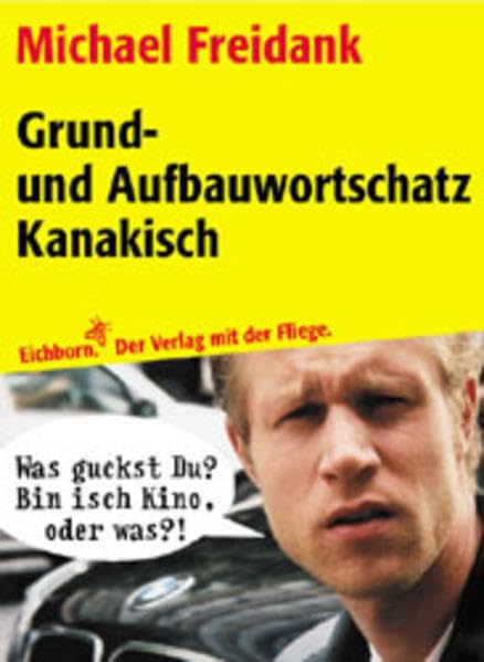 Grund- und Aufbauwortschatz Kanakisch Humour & Satire