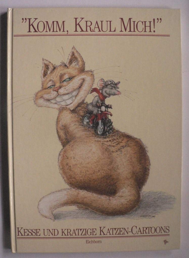 Komm, kraul mich: Kesse und kratzige Katzen-Cartoons Cartoons