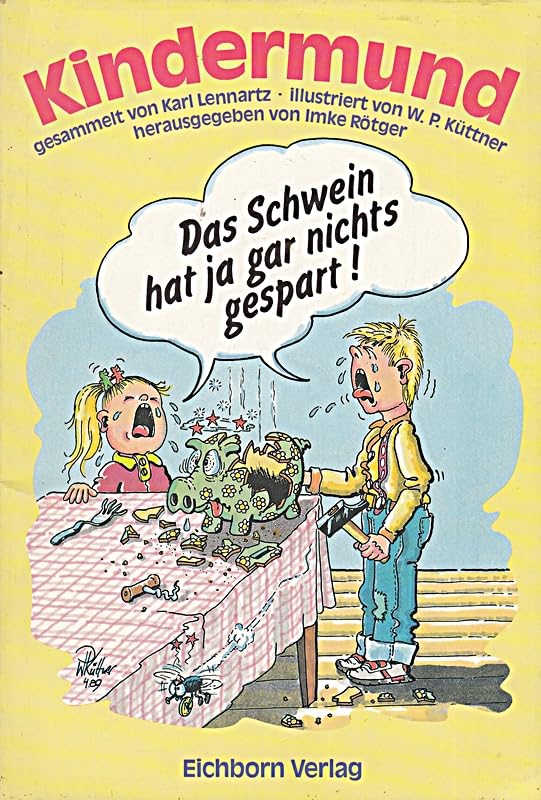 Kindermund: Das Schwein hat ja gar nichts gespart Books