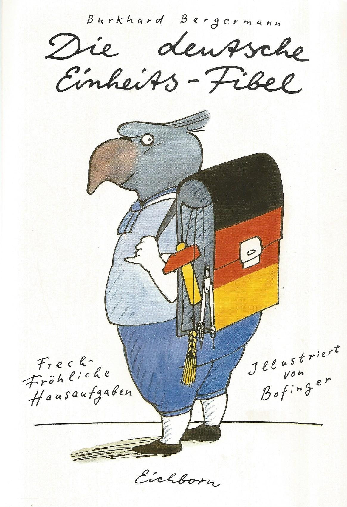 Die deutsche Einheitsfibel: Frech-Fröhliche Hausaufgaben Politics & History