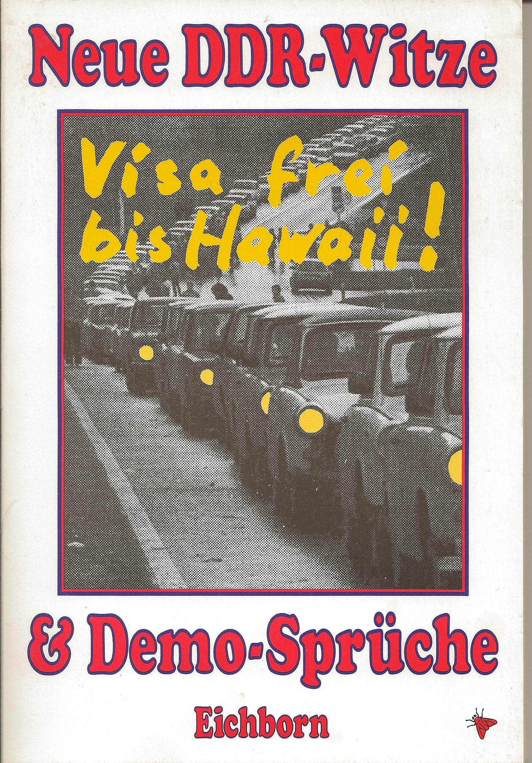 Visafrei bis Hawaii: Neue DDR-Witze und Demo-Sprüche Books