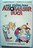 Das fröhliche Autohasserbuch Business & Technology