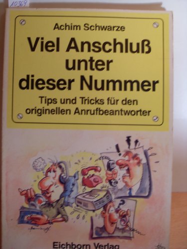 Viel Anschluss unter dieser Nummer: Tips und Tricks für den originellen Anrufbeantworter Social Sciences