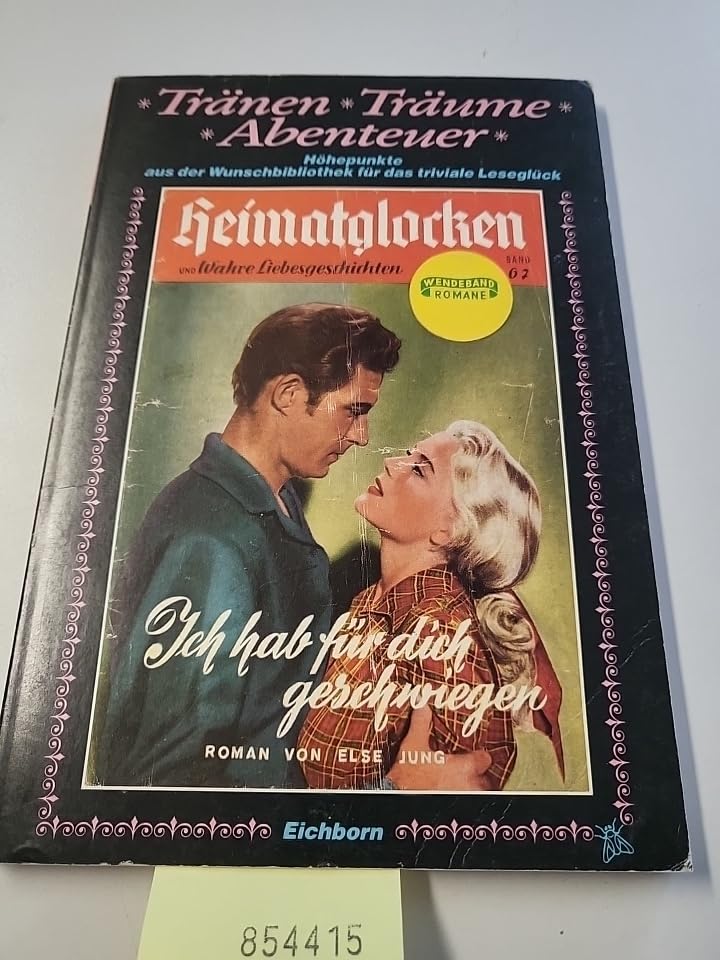 Ich hab' für Dich geschwiegen: Heimatglocken und wahre Liebesgeschichten Books