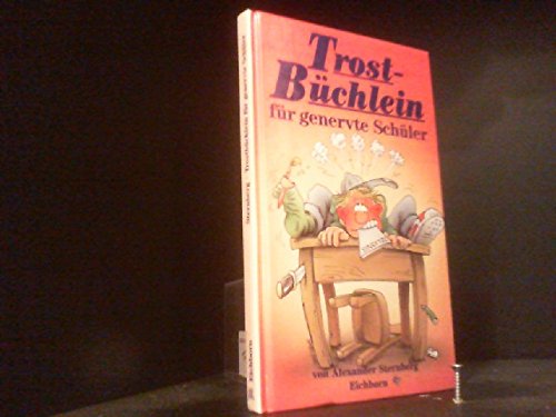 Trost-Büchlein für genervte Schüler Books