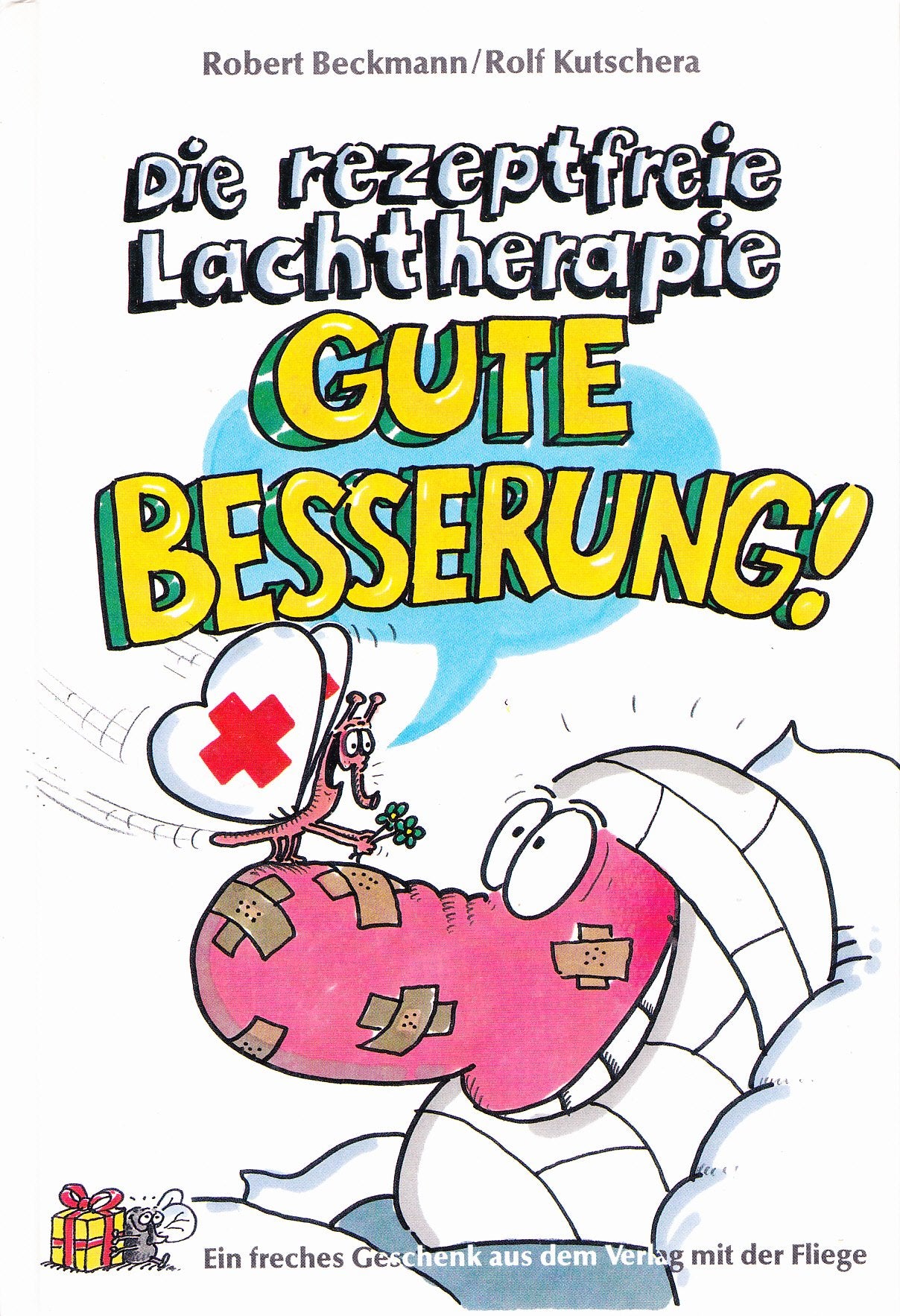 Gute Besserung: Rezeptfreie Lachtherapie Books