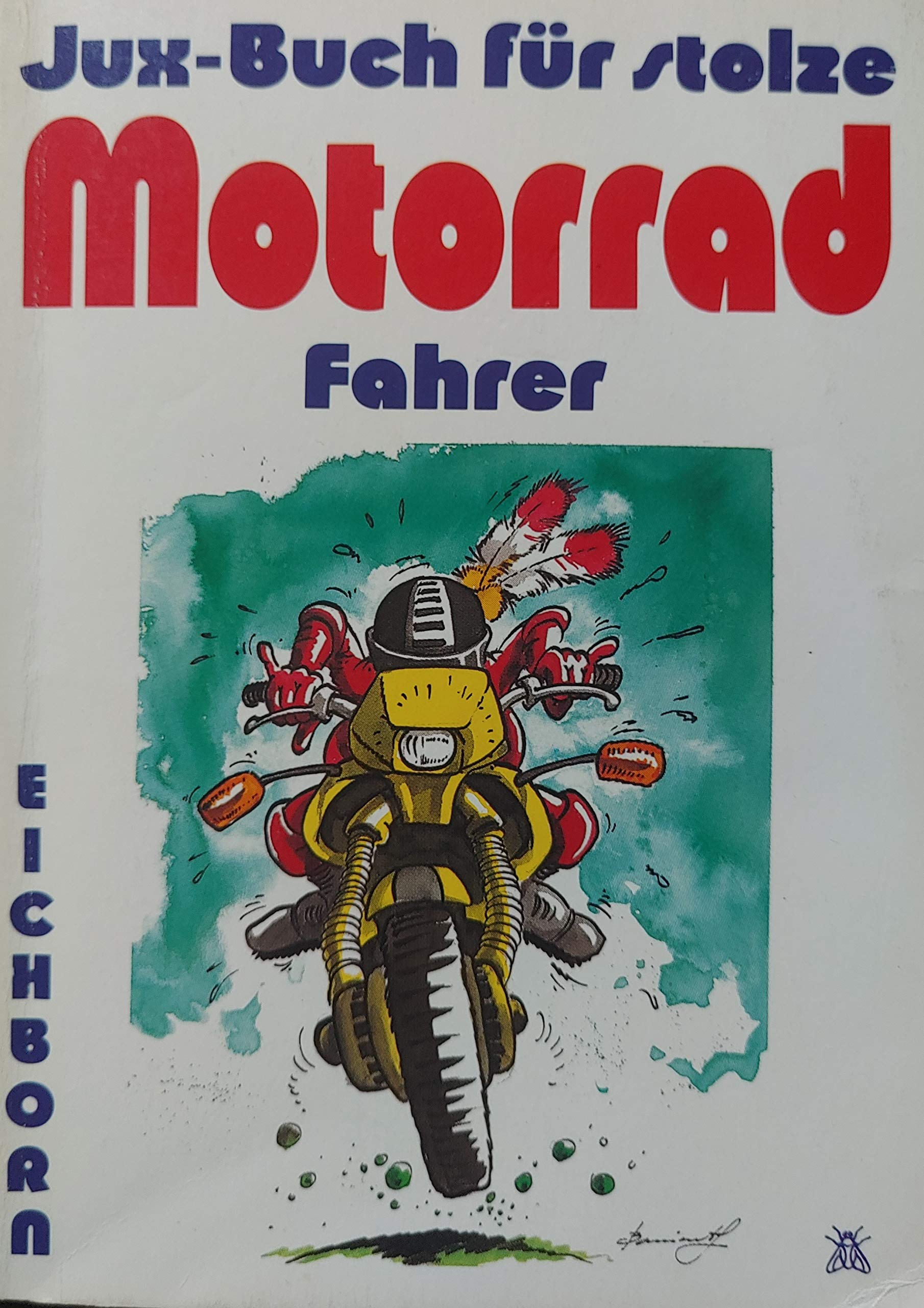 Das Jux-Buch für stolze Motorradfahrer Books