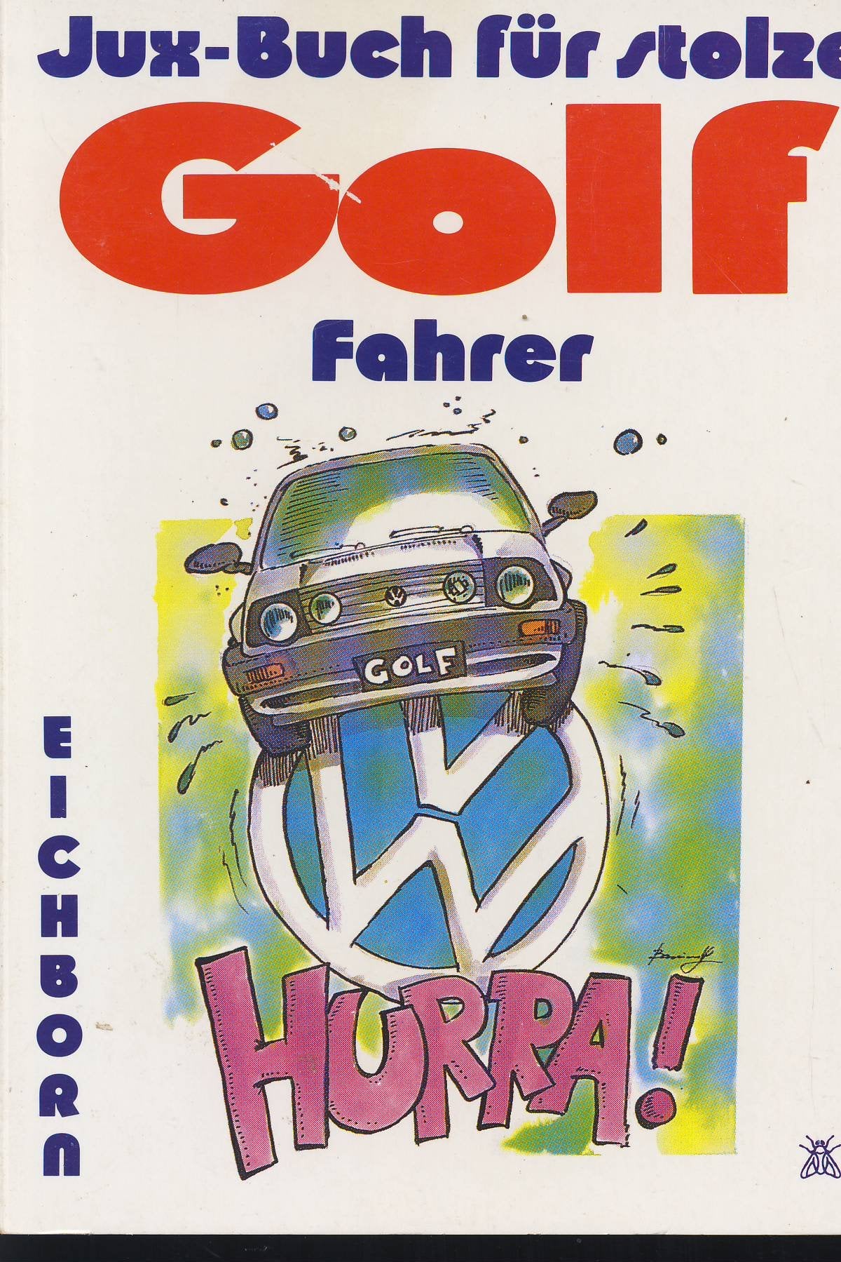 Das Jux-Buch für stolze Golf-Fahrer Books