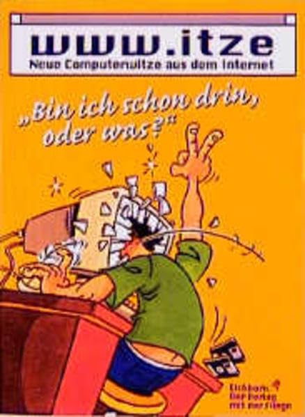 Product Image: Neue Computer-www.itze aus dem Internet: Bin ich schon drin, oder was?