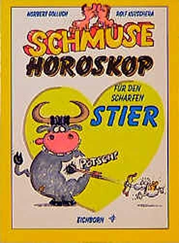 Schmuse-Horoskop für den scharfen Stier Humour & Satire
