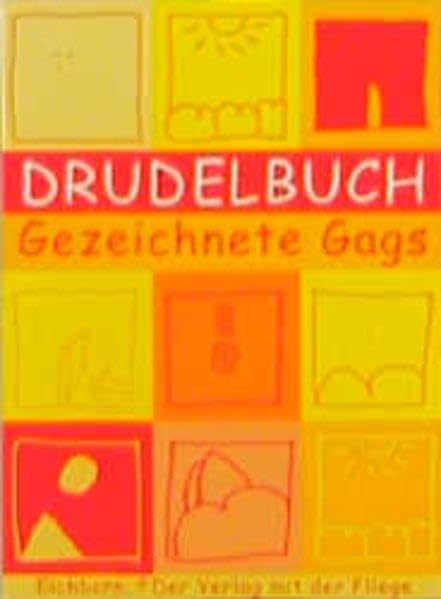Drudelbuch: Gezeichnete Gags für Anfänger und Experten Humour & Satire