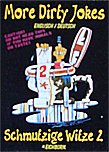 More Dirty Jokes: Schmutzige Witze 2. Engl. /Dt. Books