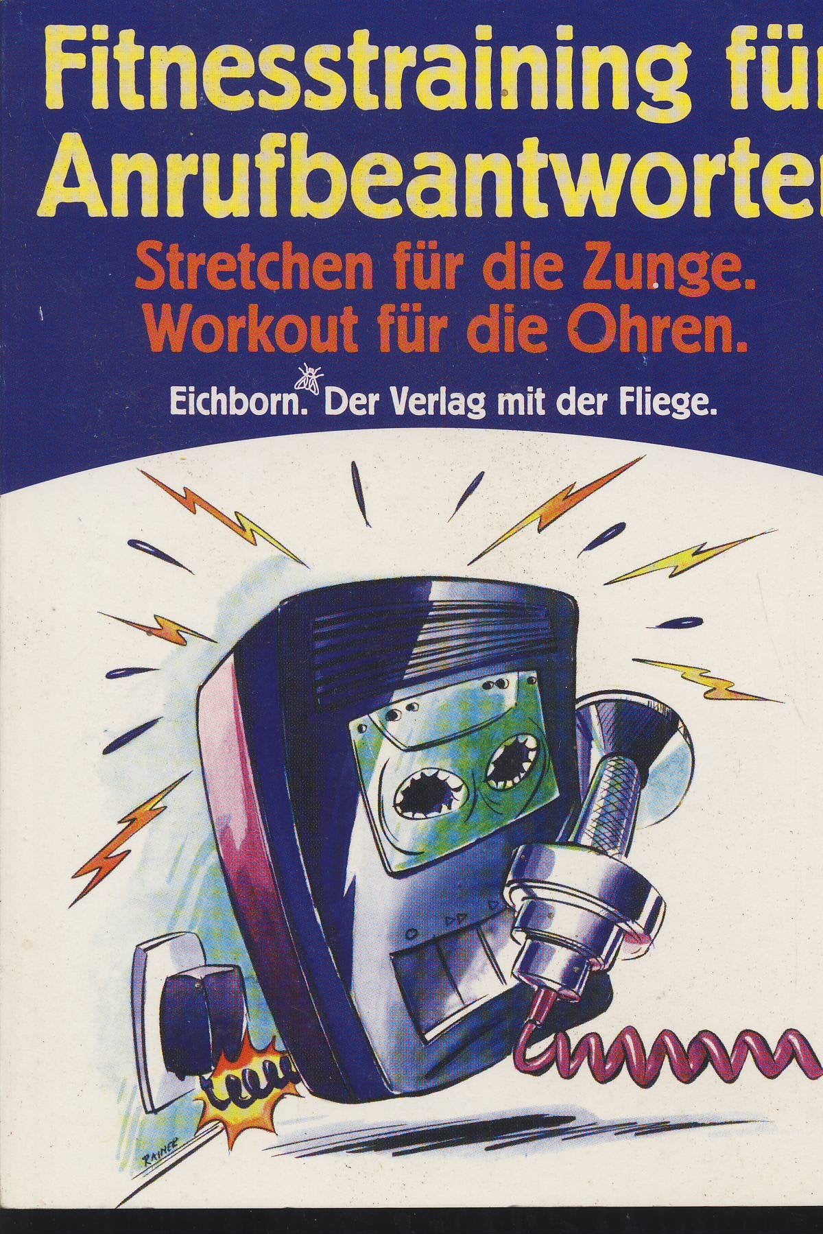Fitnesstraining für Anrufbeantworter: Stretchen für die Zunge. Workout für die Ohren Humour & Satire