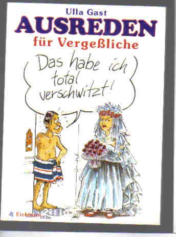 Ausreden für Vergessliche: Das habe ich total verschwitzt Books