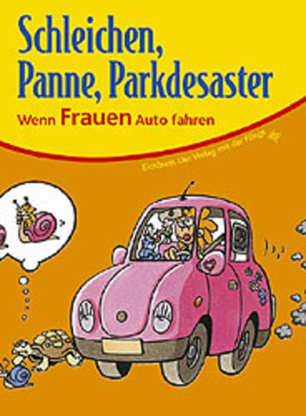 Schleichen, Panne, Parkdesaster: Wenn Frauen Auto fahren Humour & Satire