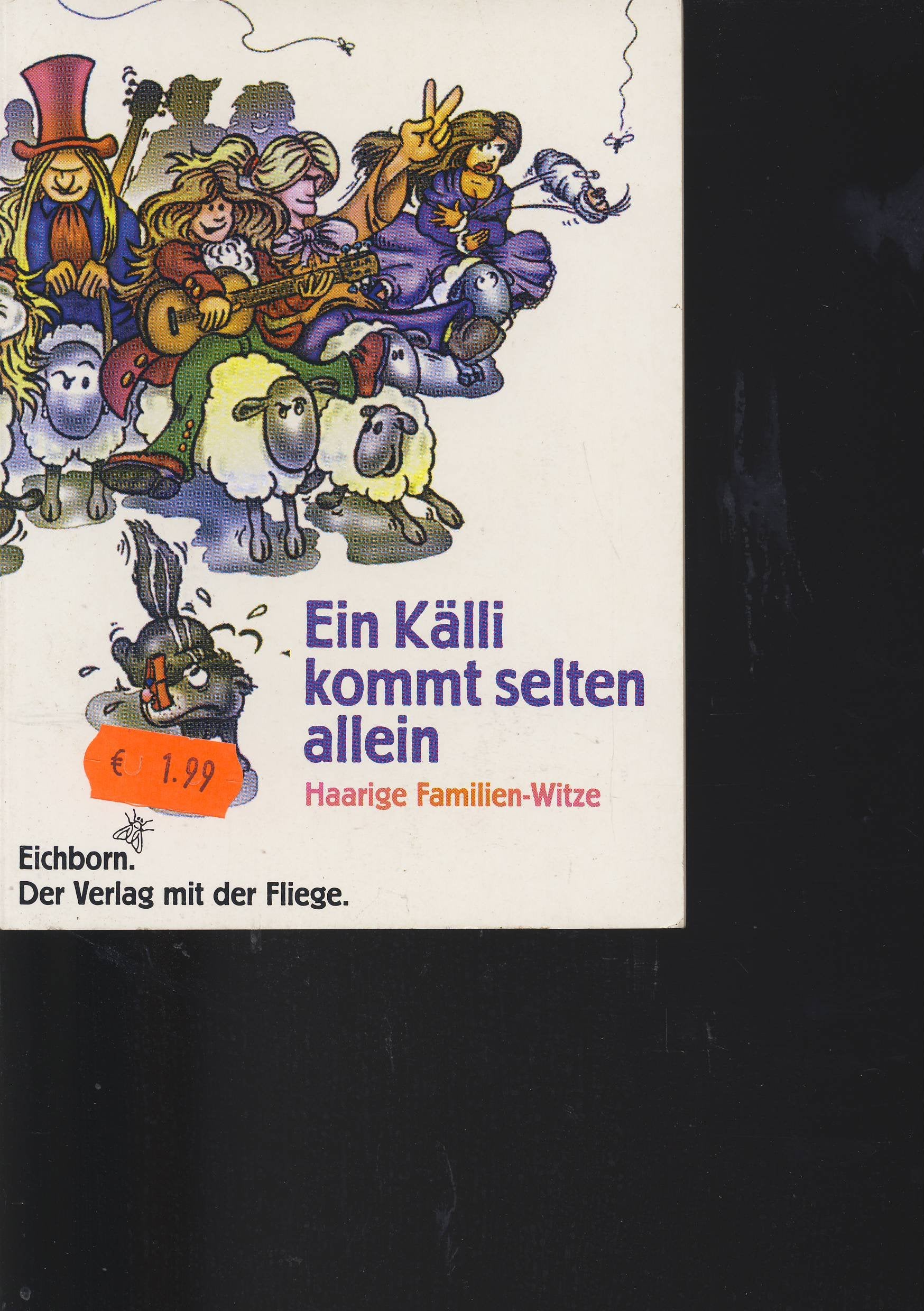 Ein Källi kommt selten allein: Haarige Familien-Witze Humour & Satire