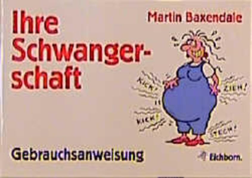 Ihre Schwangerschaft: Gebrauchsanweisung Health, Nutrition & Fitness