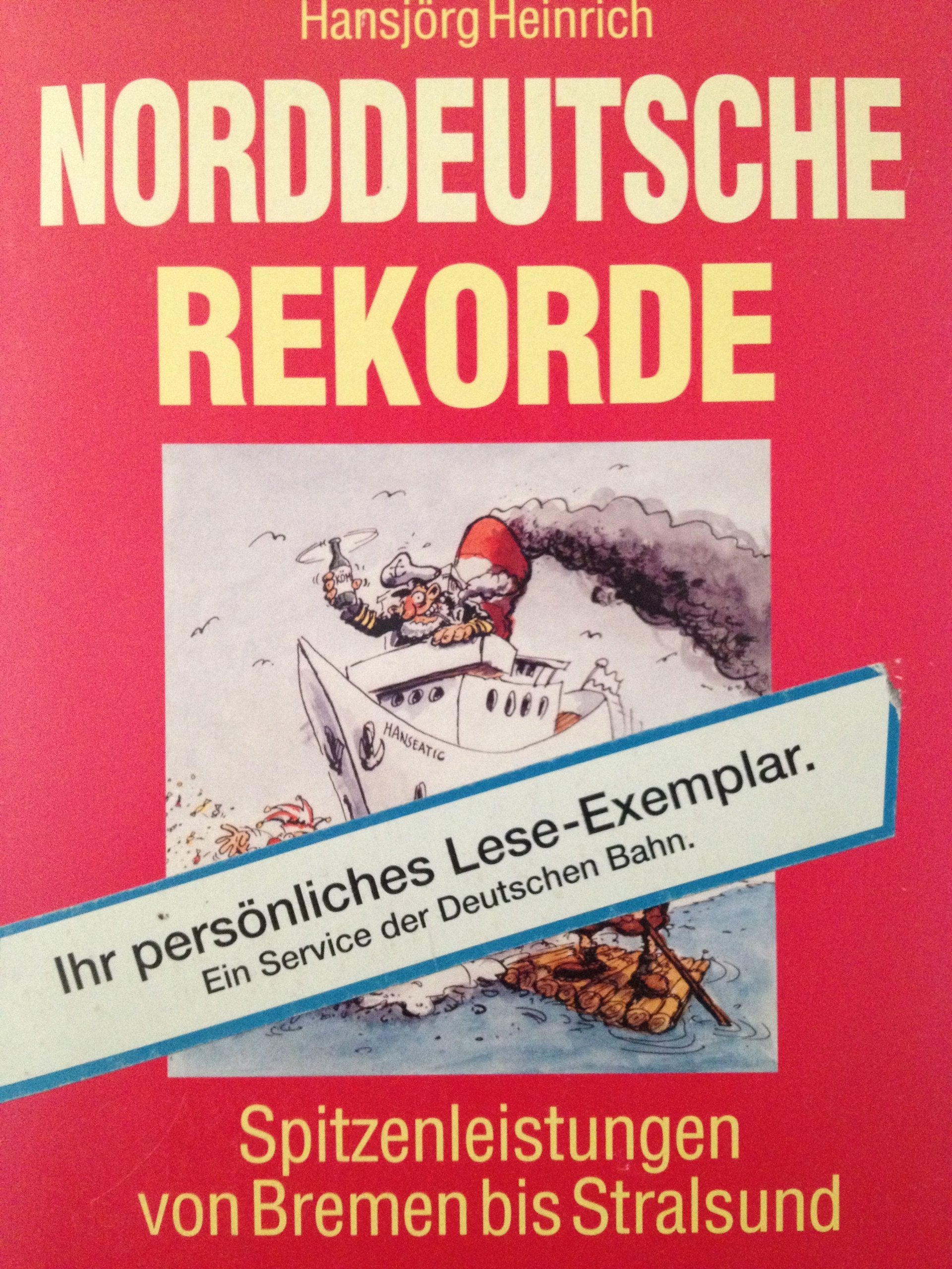 Norddeutsche Rekorde: Spitzenleistungen von Bremen bis Stralsund Books