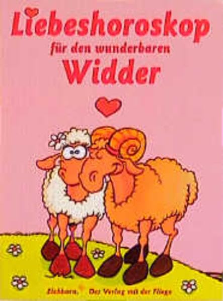 Liebeshoroskop für den wunderbaren Widder Humour & Satire
