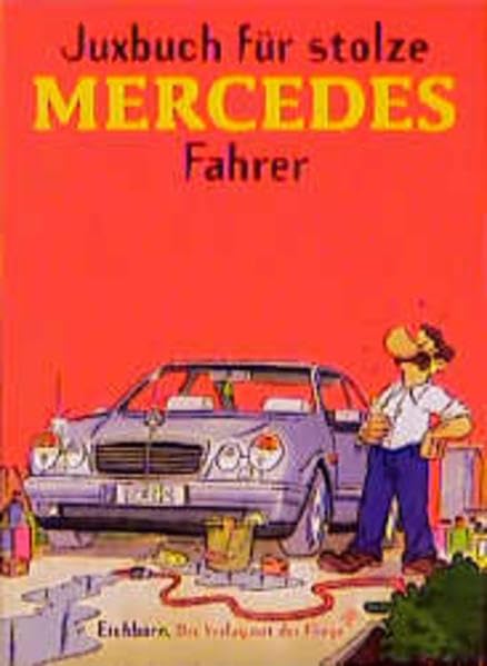 Juxbuch für stolze Mercedes-Fahrer Humour & Satire