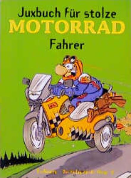 Juxbuch für stolze Motorrad-Fahrer Humour & Satire