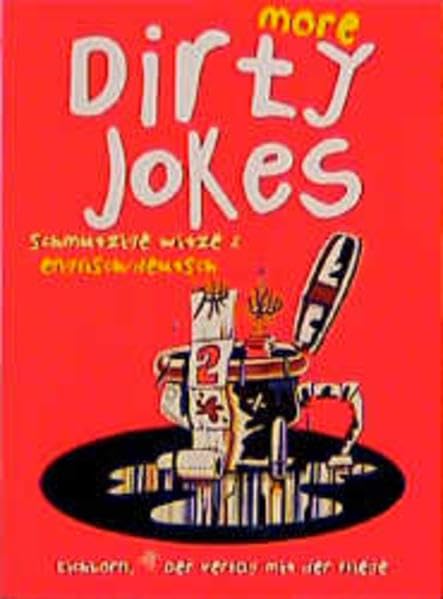 More Dirty Jokes: Schmutzige Witze 2. Engl. /Dt.: Schmutzige Witze 2. Engl./dtsch. Humour & Satire