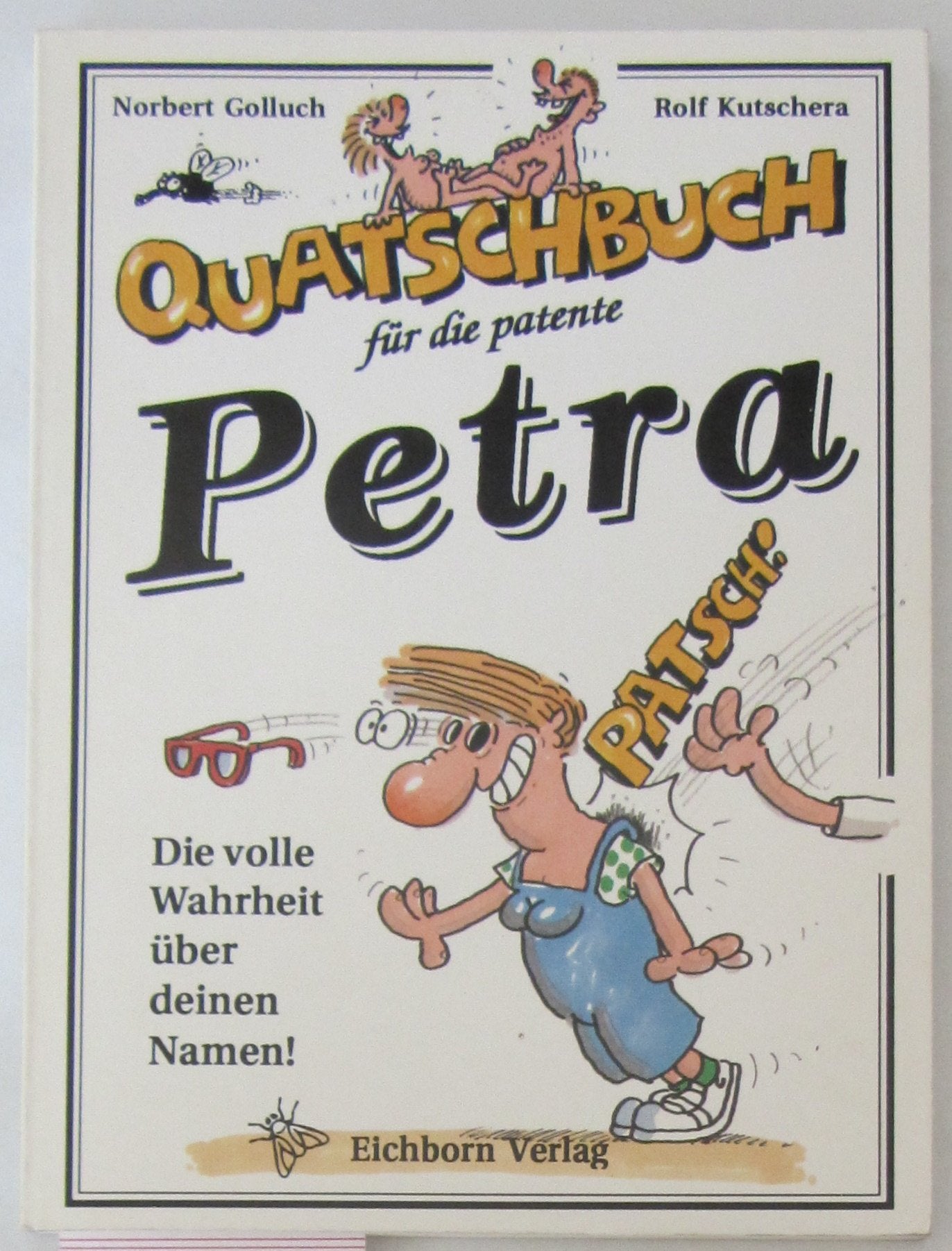Quatschbuch für die patente Petra: Die volle Wahrheit über Deinen Namen! Books