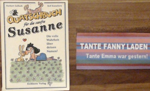 Quatschbuch für die sanfte Susanne: Die volle Wahrheit über Deinen Namen! Books