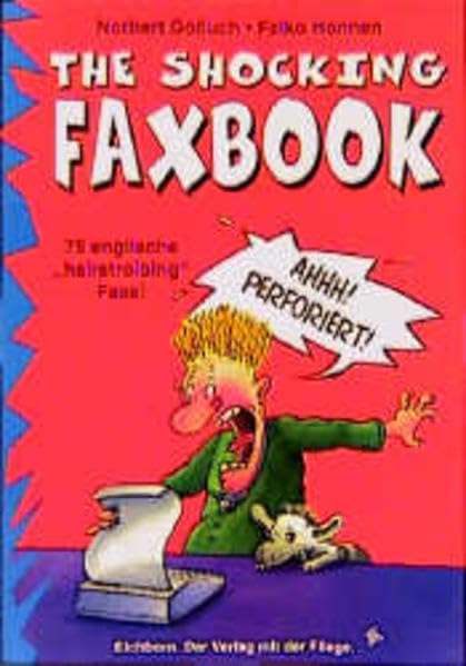 The Shocking Faxbook: 75 englische "hairstroibing" Faxe Humour & Satire